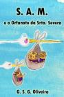 S. A. M.: E O Orfanato Da Srta. Severa Cover Image