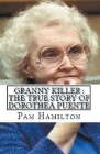 Granny Killer: The True Story of Dorothea Puente Cover Image