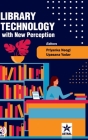 Library Technology with New Perception Cover Image
