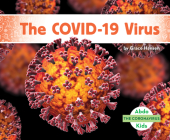 The Covid-19 Virus By Grace Hansen Cover Image