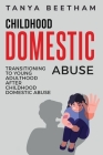 Transitioning to Young Adulthood After Childhood Domestic Abuse Cover Image