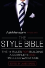 AskMen.com Presents The Style Bible: The 11 Rules for Building a Complete and Timeless Wardrobe (Askmen.com Series #2) Cover Image