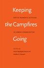Keeping the Campfires Going: Native Women's Activism in Urban Communities By Susan Applegate Krouse (Editor), Heather A. Howard-Bobiwash (Editor) Cover Image
