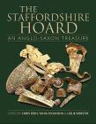 The Staffordshire Hoard: An Anglo-Saxon Treasure (Reports of the Research Committee of the Society of Antiquar) Cover Image