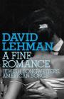 A Fine Romance: Jewish Songwriters, American Songs By David Lehman Cover Image