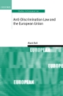 Anti-Discrimination Law and the European Union (Oxford Studies in European Law) Cover Image