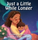 Just A Little While Longer Cover Image