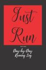 Just Run: Day-By-Day Running Log 2019-2021 Cover Image