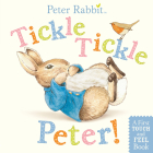 Tickle, Tickle, Peter!: A First Touch-and-Feel Book (Peter Rabbit) By Beatrix Potter Cover Image