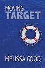 Moving Target By Melissa Good Cover Image