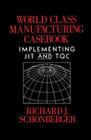 World Class Manufacturing Casebook By Richard J. Schonberger Cover Image