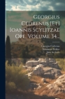 Georgius Cedrenus [et] Ioannis Scylitzae Ope, Volume 34... By Georgius Cedrenus, John Scylitzes, Immanuel Bekker Cover Image