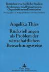 Rueckstellungen ALS Problem Der Wirtschaftlichen Betrachtungsweise (Betriebswirtschaftliche Studien #30) Cover Image