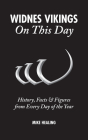 Widnes Vikings On This Day: History, Facts & Figures from Every Day of the Year By Mike Healing Cover Image