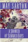 A Shower of Summer Days: A Novel By May Sarton Cover Image