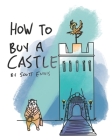 How to Buy a Castle By Scott Ennis Cover Image