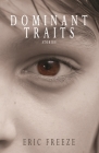 Dominant Traits By Eric Freeze Cover Image