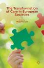 The Transformation of Care in European Societies By Margarita Leon (Editor) Cover Image