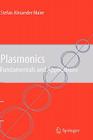 Plasmonics: Fundamentals and Applications By Stefan Alexander Maier Cover Image