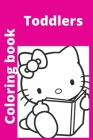 Toddlers Coloring book: Kids for Ages 4-8 By Hina Sarwar Cover Image