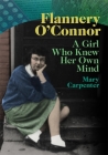 Flannery O'Connor: A Girl Who Knew Her Own Mind Cover Image