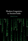 Modern Linguistics in Ancient India By John J. Lowe Cover Image