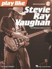 Play Like Stevie Ray Vaughan: The Ultimate Guitar Lesson Book with Online Audio Tracks Cover Image