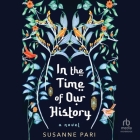In the Time of Our History By Susanne Pari, Mozhan Marnò (Read by) Cover Image