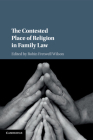 The Contested Place of Religion in Family Law Cover Image