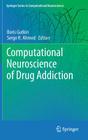 Computational Neuroscience of Drug Addiction By Boris Gutkin (Editor), Serge H. Ahmed (Editor) Cover Image