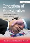 Conceptions of Professionalism: Meaningful Standards in Financial Planning By Ken Bruce, Abdullahi D. Ahmed Cover Image