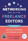 Networking for Freelance Editors: Practical Strategies for Networking Success By Brittany Dowdle, Linda Ruggeri, Melinda Martin (Designed by) Cover Image