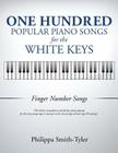 One Hundred Popular Piano Songs for the White Keys Cover Image