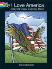 I Love America Stained Glass Coloring Book (Dover Stained Glass Coloring Book) Cover Image