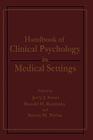 Handbook of Clinical Psychology in Medical Settings By Ronald H. Rozensky (Editor), Jerry J. Sweet (Editor), Steven M. Tovian (Editor) Cover Image