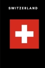 Switzerland: Country Flag A5 Notebook to write in with 120 pages By Travel Journal Publishers Cover Image