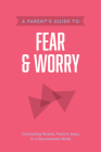 A Parent's Guide to Fear and Worry By Axis Cover Image
