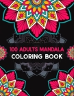 100 Adults Mandala coloring book: Mandalas Coloring Book For adult Relaxation and Stress Management Coloring Book who Love Mandala Coloring Pages For By Ns Publication Cover Image