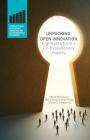 Unpacking Open Innovation: Highlights from a Co-Evolutionary Inquiry (Palgrave Studies in Democracy) Cover Image