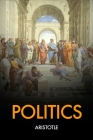Politics By Benjamin Jowett (Translator), Aristotle Cover Image