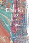 Dans les pas de Saraswati By Corinne Caratti Cover Image