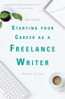 Starting Your Career as a Freelance Writer By Moira Anderson Allen Cover Image