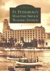 St. Petersburg's Maritime Service Training Station (Images of America) By Michelle L. Hoffman Cover Image