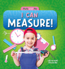 I Can Measure! (Math and Me) Cover Image
