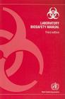 Laboratory Biosafety Manual By World Health Organization Cover Image