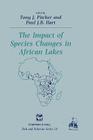 The Impact of Species Changes in African Lakes (Fish & Fisheries #18) Cover Image