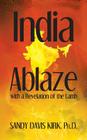 India Ablaze By Sandy Davis Kirk Cover Image