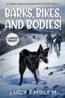 Barks, Bikes, and Bodies!: Tamsin Kernick Large Print English Cozy Mystery Book 4 Cover Image