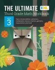 The Ultimate Grade 3 Math Workbook: Multiplication, Division, Addition, Subtraction, Fractions, Geometry, Measurement, Mixed Operations, and Word Prob By IXL Learning Cover Image