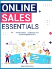 Online Sales Essentials: Modern Sales Landscape and Psychology Behind It Cover Image